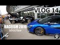 Król Połysku • Vlog 14 | Raceism 2019 Wrocław, wystawa samochodów